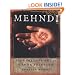 Mehndi : The Timeless Art of Henna Painting
