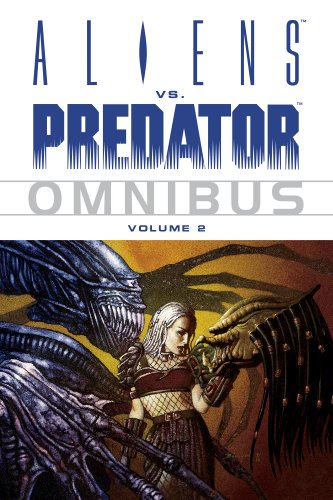 Aliens vs. Predator Omnibus Volume 2 (Aliens Vs Predator Omnibus)