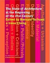The State of Architecture at the Beginning of the 21st Century (Columbia Books of Architecture)