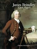 Review Waterways World Ltd  / James Brindley: Canal Pioneer