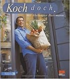 Koch doch - Alexander Herrmann