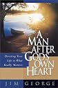 A Man After God's Own Heart: Devoting Your Life to What Really Matters