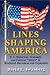 Book Lines Shaping America: U.S. Historical, Economic and Cultural 