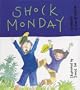 Shock Monday