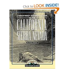Longstreet Highroad Guide to the California Sierra Nevada (Longstreet Highroad Mountain Guide Series)