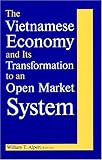 Vietnamese Economy and Its Transformation to an Open Market System