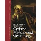 Brocklehurst's Textbook of Geriatric Medicine and Gerontology by  R. C. Tallis, S. H. M. Fillit, and T. J. C. Brocklehurst