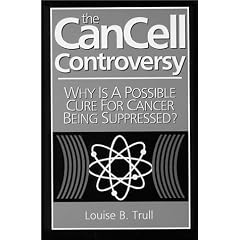 The Cancell Controversy: Why Is a Possible Cure for Cancer Being Suppressed?