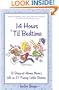 14 Hours 'Til Bedtime: A Stay at Home Mom's Life in 27 Funny Little Stories