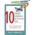 10 Simple Solutions to Chronic Pain: How to Stop Pain from Controlling Your Life (10 Simple Solutions) by Blake H. Tearnan