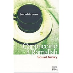 Cappuccino � Ramallah : Journal de guerre