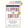 Flipping the Switch...: Unleash the Power of Personal Accountability Using the QBQ!