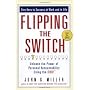 Flipping the Switch... : Unleash the Power of Personal Accountability Using the QBQ!