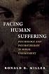 Facing Human Suffering: Psychology and Psychotherapy As Moral Engagement