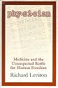 Physician: Medicine and the Unsuspected Battle for Human Freedom