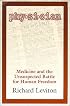 Physician: Medicine and the Unsuspected Battle for Human Freedom