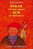 Produkt-Bild: Oskar und der gro&szlig;e Och im L&ouml;wenhaus