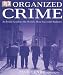 Organized Crime: An Inside Guide to the World's Most Successful Industry