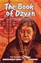 The Book of Dzyan: Being a Manuscript Curiously Received by Helena Petrovna Blavatsky with Diverse and Rare Texts of Related Interest