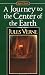 Journey to the Centre of the Earth (Signet classics)