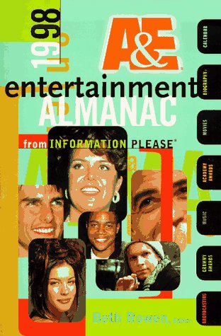 The 1998 A & E(R) Entertainment Almanac: An Information Please(R) Almanac (Information Please Entertainment Almanac)