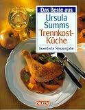Das Beste aus Ursula Summs Trennkost-K&uuml;che - Ursula Summ