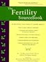 The Fertility Sourcebook: Everything You Need to Know