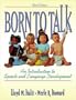 Born to Talk: An Introduction to Speech and Language Development with Audio CD, Third Edition
