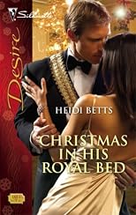 Christmas In His Royal Bed (Silhouette Desire)