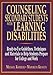 Counseling Secondary Students with Learning Disabilities: Ready-To-Use Guide to Help Students Prepare for College and Work (Ready-To-Use)