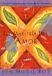 LA Maestria Del Amor : Una Guia Pract...