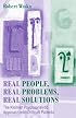 Real People, Real Problems, Real Solutions: The Kleinian Psychoanalytic Approach With Difficult Patients