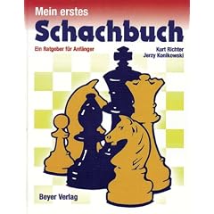 Mein erstes Schachbuch: Ein Ratgeber f�r Anf�nger