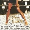 Dis l'heure 2 Zouk - Nouvelle version