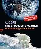 Eine unbequeme Wahrheit: Klimawandel geht uns alle an - Al Gore