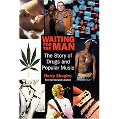 Waiting for the Man: Story of Drugs and Popular Music