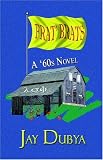 Frat' Brats, a '60s Novel