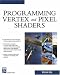 Programming Vertex & Pixel Shaders (Programming Series)