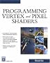 Programming Vertex and Pixel Shaders