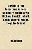 Burials at Fort Rosecrans National Cemetery: Albert David, Richard Garrick, John H. Sides, Victor H. Krulak, Lloyd Fredendall-