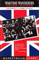 Wartime Wanderers: Bolton Wanderers- A Football Team at War (Mainstream sport)