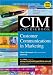 Books : CIM Coursebook 03/04 Customer Communications in Marketing, First Edition (CIM Workbooks 2003/04 Editions)