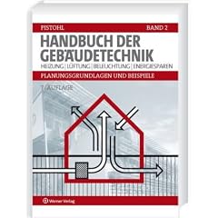 Handbuch der Geb�udetechnik 2: Heizung / L�ftung / Beleuchtung / Energiesparen