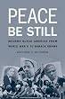 Peace Be Still: Modern Black America from World War II to Barack Obama