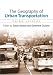  : The Geography of Urban Transportation, Third Edition