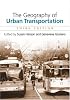The Geography of Urban Transportation, Third Edition