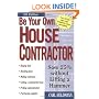 Be Your Own House Contractor: Save 25% Without Lifting a Hammer