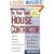 Be Your Own House Contractor: Save 25% without Lifting a Hammer