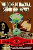 Welcome to Havana, Senor Hemingway