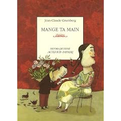 Mange ta main : Un conte pour enfants pr�coces ou adultes attard�s